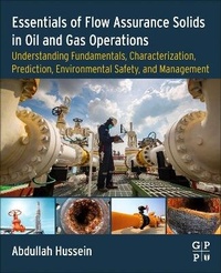 Enlarge image Cover: Essentials of Flow Assurance Solids in Oil and Gas Operations - Gulf Publishing Company