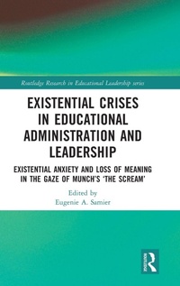 Enlarge image Cover: Existential Crises in Educational Administration and Leadership - Routledge