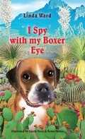 Cover: I Spy With My Boxer Eye - Linda M Ward