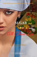 Cover: Sugar and Spice and All Those Lies (Between Two Worlds, #4) - Evy Journey