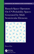 Cover: Banach-Space Operators On C*-Probability Spaces Generated by Multi Semicircular Elements - Chapman & Hall/CRC