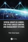 Cover: Spatial Grasp as a Model for Space-based Control and Management Systems - CRC Press