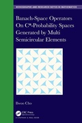 Cover: Banach-Space Operators On C*-Probability Spaces Generated by Multi Semicircular Elements - Chapman & Hall/CRC