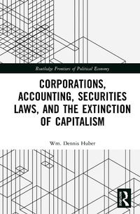 Abbildung von: Corporations, Accounting, Securities Laws, and the Extinction of Capitalism - Routledge