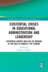 Enlarge image Cover: Existential Crises in Educational Administration and Leadership - Routledge
