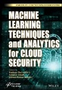 Cover: Machine Learning Techniques and Analytics for Cloud Security - Wiley