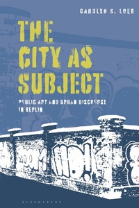 Enlarge image Cover: The City as Subject - Bloomsbury Visual Arts