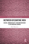 Cover: Between Byzantine Men - Routledge