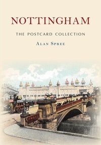 Abbildung von: Nottingham The Postcard Collection - Amberley Publishing