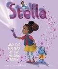 Cover: Stella and the Mystery of the Missing Tooth - Denene Millner Books/Simon & Schuster Books for Young Readers