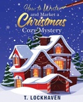 Cover: How to Write and Market a Christmas Cozy Mystery - Twisted Key Publishing, LLC
