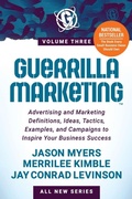 Cover: Guerrilla Marketing Volume 3 - Morgan James Publishing llc
