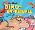 Cover: My First Dino-Basketball - Lerner Publishing Group