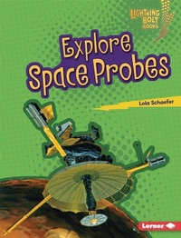 Enlarge image Cover: Explore Space Probes - Lerner Publishing Group