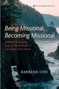 Cover: Being Missional, Becoming Missional - Wipf & Stock Publishers
