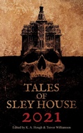 Cover: Tales of Sley House 2021 - Sley House Publishing