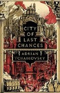 Cover: City of Last Chances - Head of Zeus --  an AdAstra Book