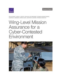 Enlarge image Cover: Wing-Level Mission Assurance for a Cyber-Contested Environment - RAND