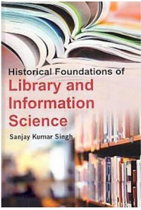 Abbildung von: Historical Foundations of Library and Information Science - Anmol Publications Pvt. Ltd.