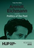 Cover: Arendt, Eichmann and the Politics of the Past - Helsinki University Press