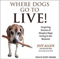 Cover: Where Dogs Go to Live! - Tantor Audio
