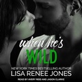 Cover: When He's Wild Lib/E - Tantor Audio