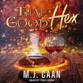 Cover: That Good Hex Lib/E - Tantor Audio