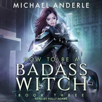 Enlarge image Cover: How to Be a Badass Witch III Lib/E - Tantor Audio