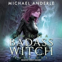 Enlarge image Cover: How to Be a Badass Witch Lib/E - Tantor Audio