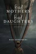 Cover: Bad Mothers, Bad Daughters - University of Notre Dame Press