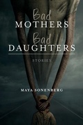 Cover: Bad Mothers, Bad Daughters - University of Notre Dame Press