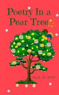 Enlarge image Cover: Poetry in a Pear Tree - R. de Wolf