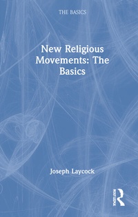 Enlarge image Cover: New Religious Movements: The Basics - Routledge