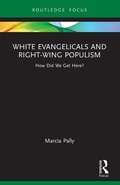 Cover: White Evangelicals and Right-Wing Populism - Routledge
