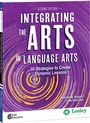 Cover: Integrating the Arts in Language Arts - Shell Educational Publishing