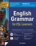Cover: Practice Makes Perfect: English Grammar for ESL Learners, Premium Fourth Edition - McGraw-Hill Education