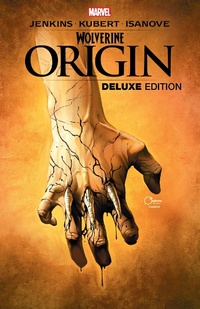 Enlarge image Cover: Wolverine: Origin Deluxe Edition - Marvel Comics