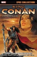 Cover: King Conan Chronicles Epic Collection: Phantoms And Phoenixes - Marvel Comics