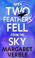 Cover: When Two Feathers Fell from the Sky - Thorndike Press Large Print