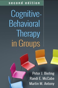 Enlarge image Cover: Cognitive-Behavioral Therapy in Groups, Second Edition - Guilford Press