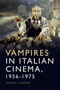 Abbildung von: Vampires in Italian Cinema, 1956-1975 - Edinburgh University Press