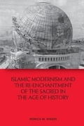 Cover: Islamic Modernism and the Re-Enchantment of the Sacred in the Age of History - Edinburgh University Press
