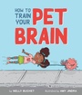 Cover: How to Train Your Pet Brain - Fortress Press