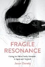 Cover: Fragile Resonance - Cornell University Press
