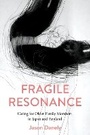 Cover: Fragile Resonance - Cornell University Press