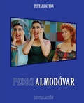 Cover: Pedro Almodovar: Installation/Instalacion - DelMonico Books/D.A.P.