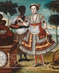 Cover: Archive of the World: Art and Imagination in Spanish America, 1500-1800 - DelMonico Books/D.A.P.
