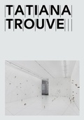 Cover: Tatiana Trouve - MAMCO Geneva