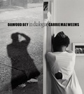 Cover: Dawoud Bey & Carrie Mae Weems: In Dialogue - DelMonico Books/D.A.P.