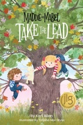 Cover: Maddie and Mabel Take the Lead - Kind World Publishing & Consulting, LLC